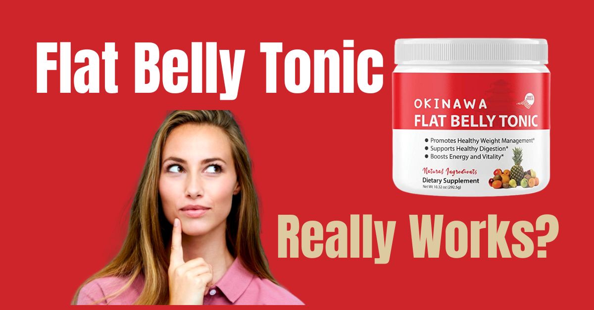 Flat Belly tonic Really Works
